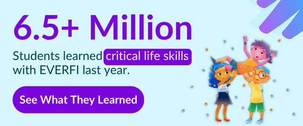6.5 million students learned essential skills with Everfi last year. See what they learned!